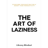 The Art of Laziness by Library Mindset